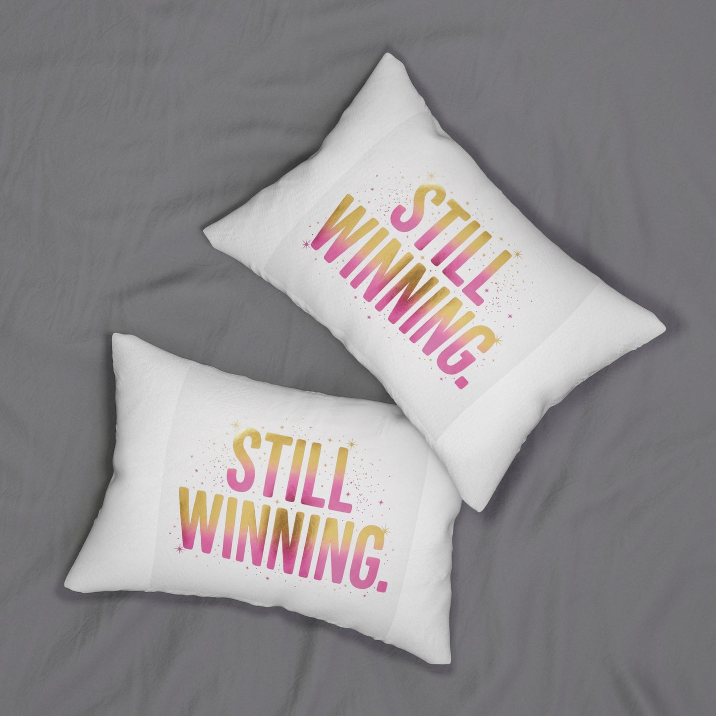 Lumbar Pillow — "Still Winning" Motivational Accent Pillow