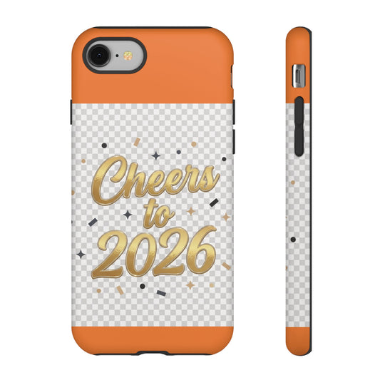 Cheers to 2026 Phone Case — New Year Celebration Protective Case