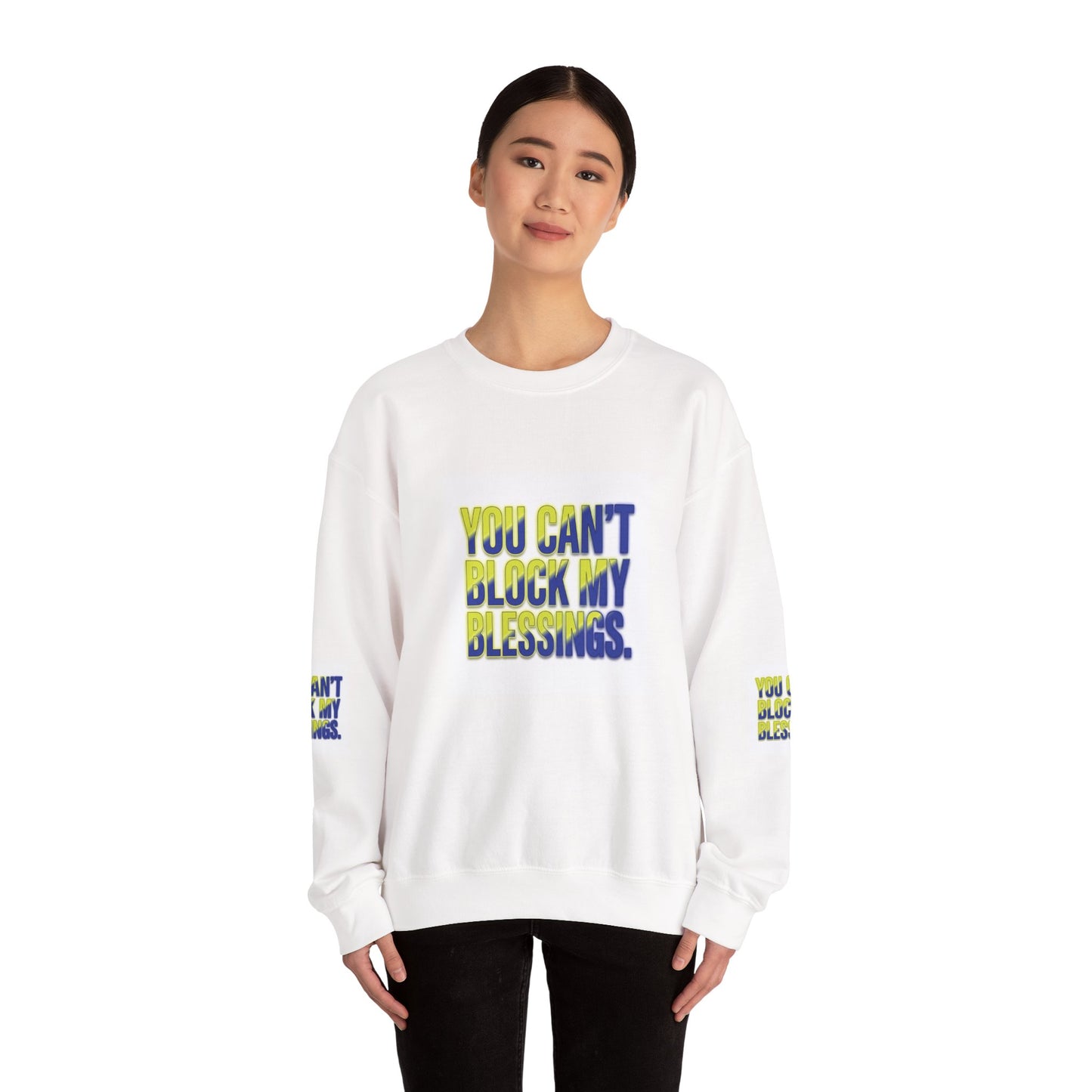 Crewneck Sweatshirt — "You Can't Block My Blessings" Inspirational Graphic