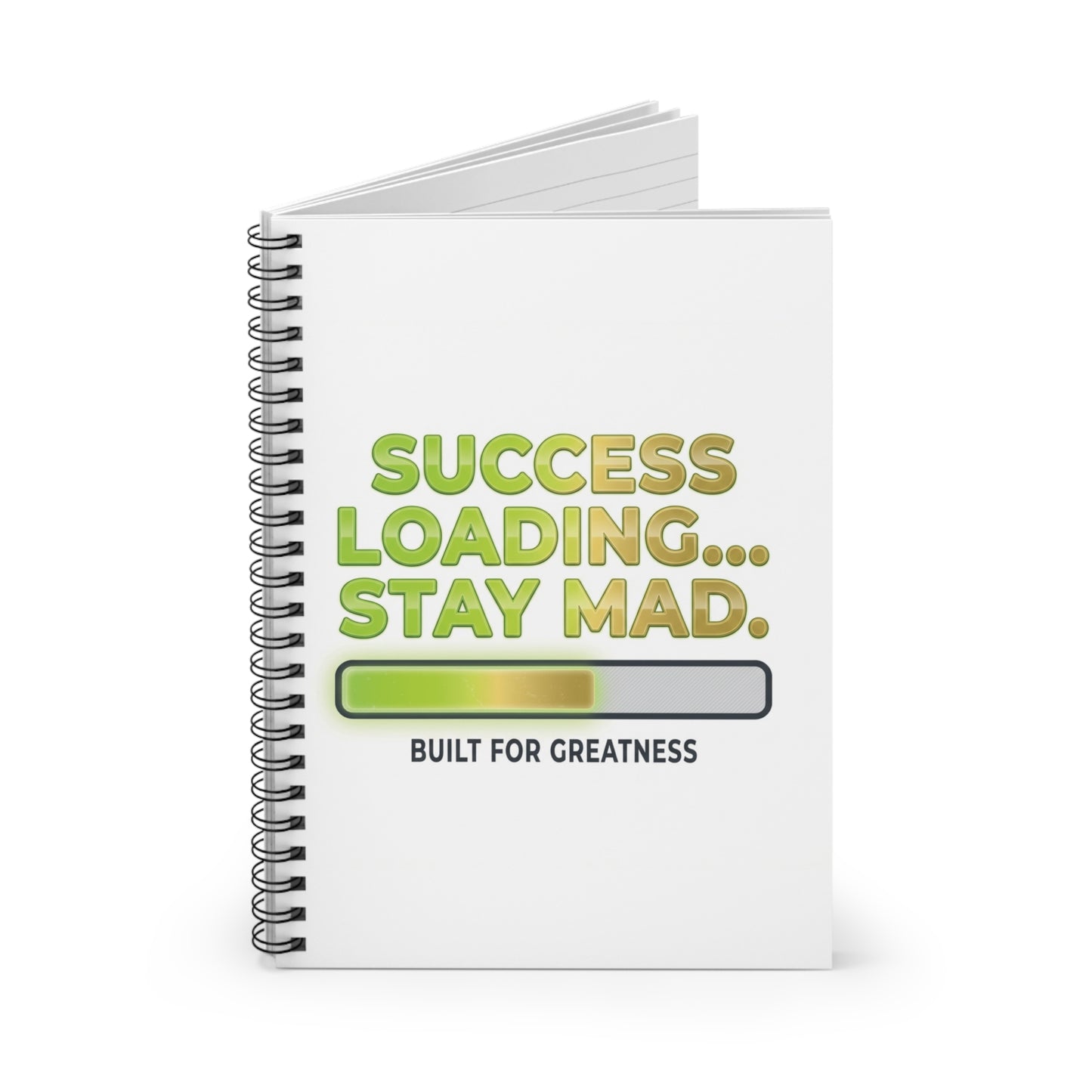 Success Loading... Stay Mad. Ruled Spiral Notebook — Motivational Journal for Goal-Getters