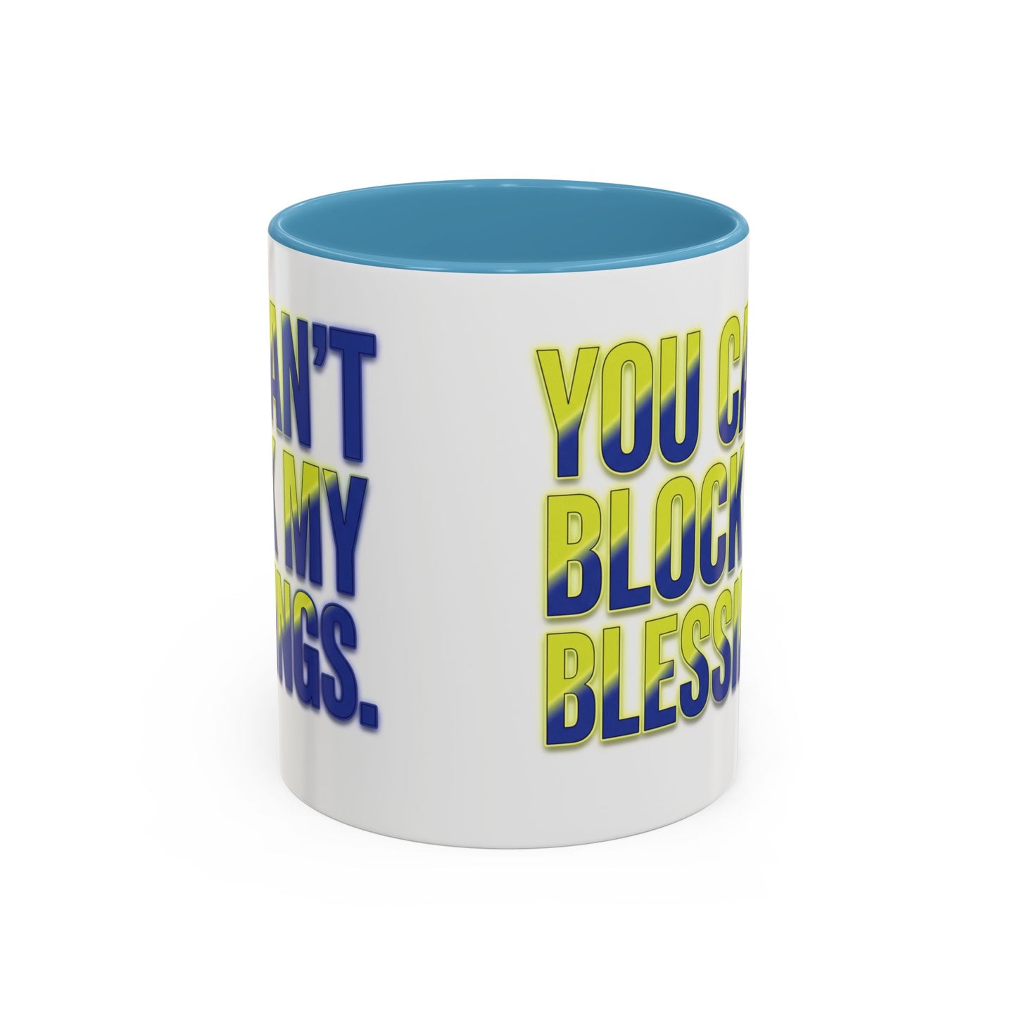You Can't Block My Blessings Coffee Mug (Accent 11/15oz)