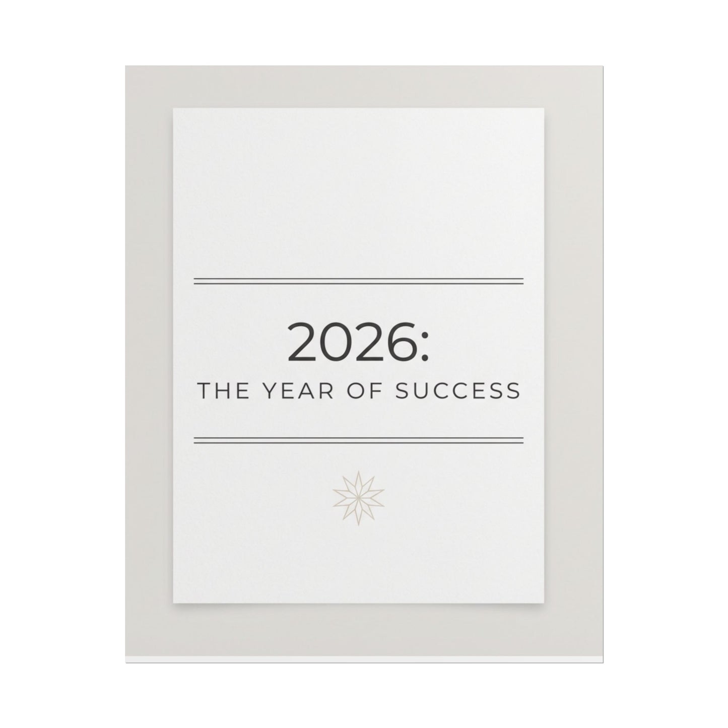 2026: The Year of Success Rolled Poster — Motivational New Year Wall Art