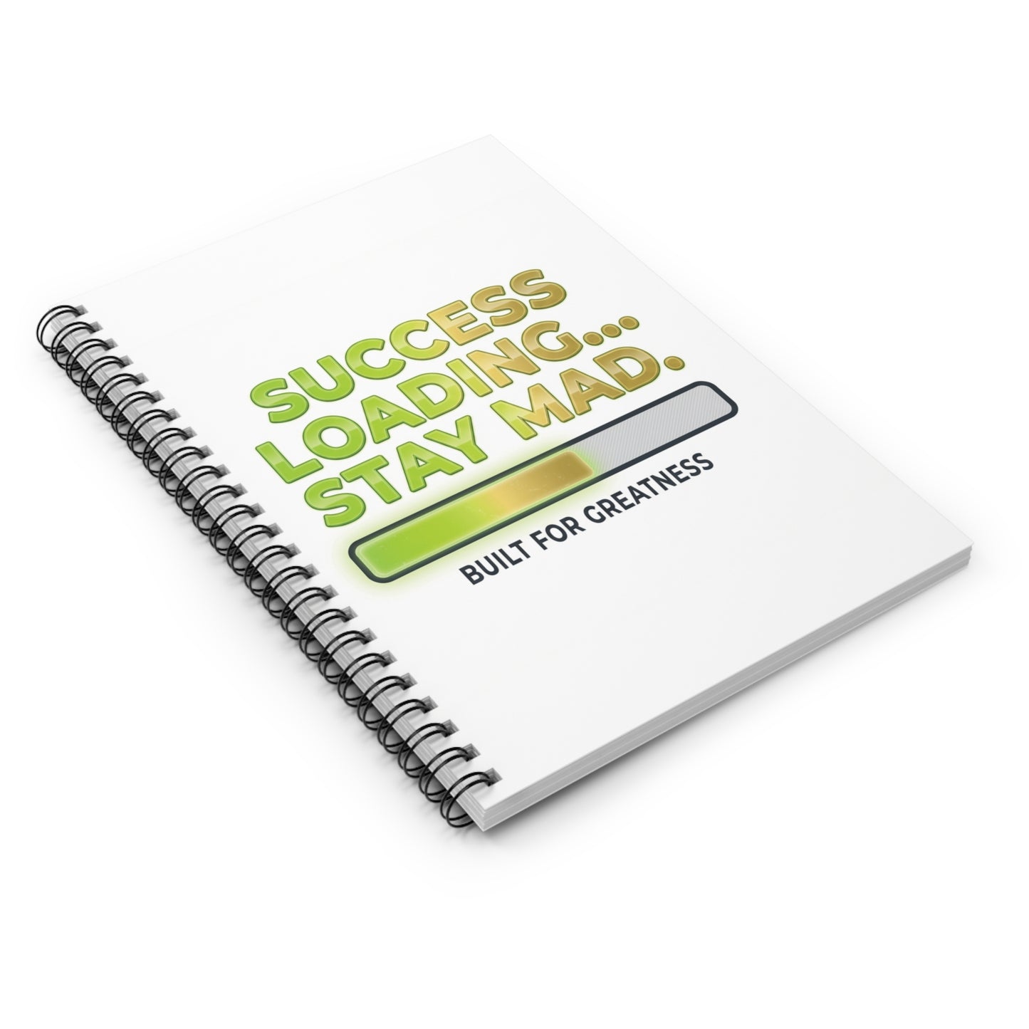 Success Loading... Stay Mad. Ruled Spiral Notebook — Motivational Journal for Goal-Getters