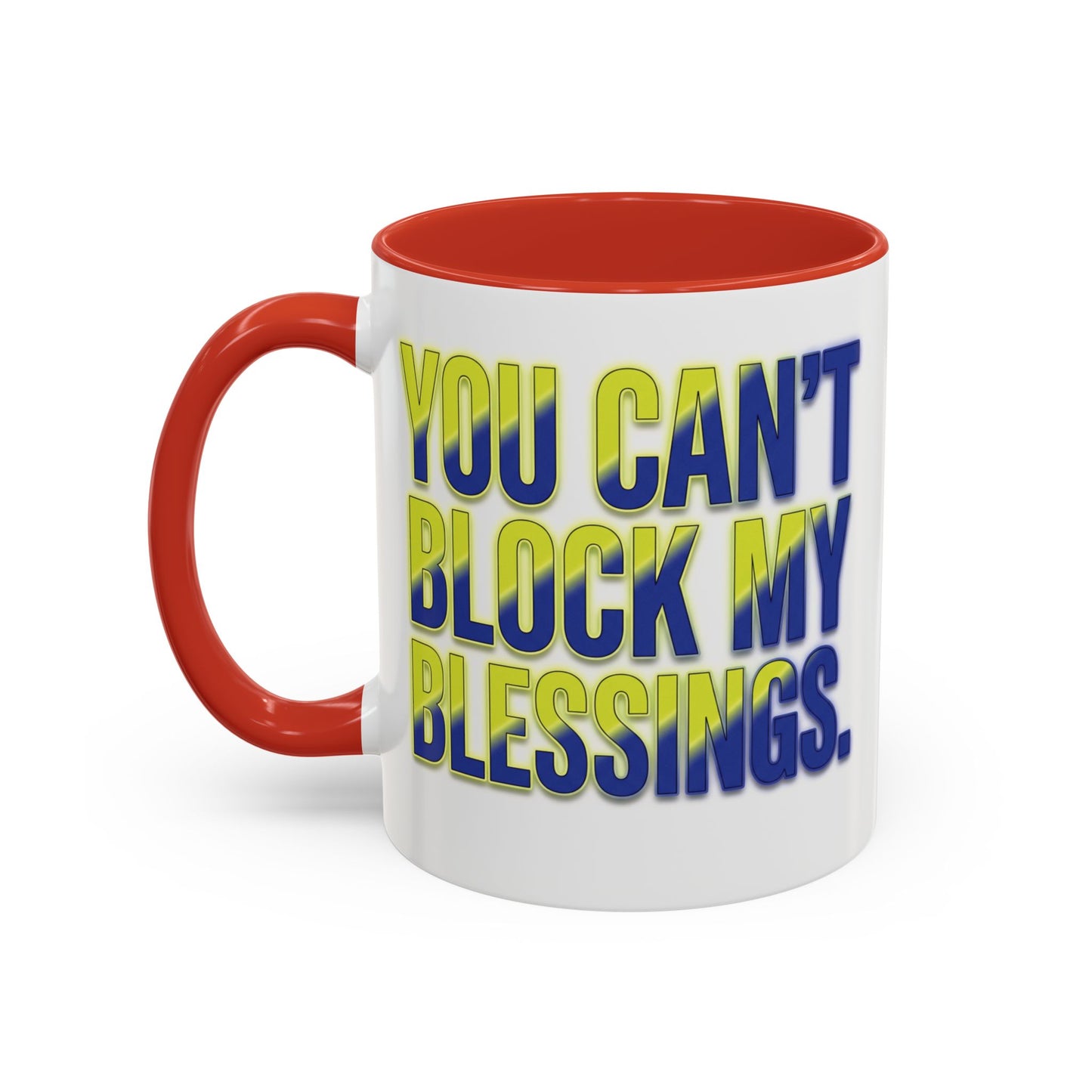 You Can't Block My Blessings Coffee Mug (Accent 11/15oz)