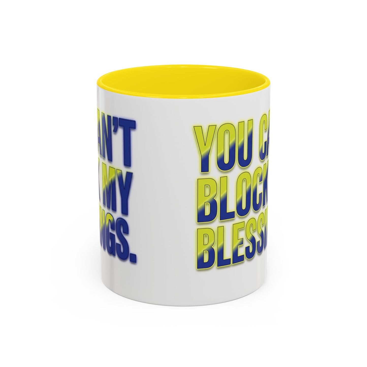 You Can't Block My Blessings Coffee Mug (Accent 11/15oz)