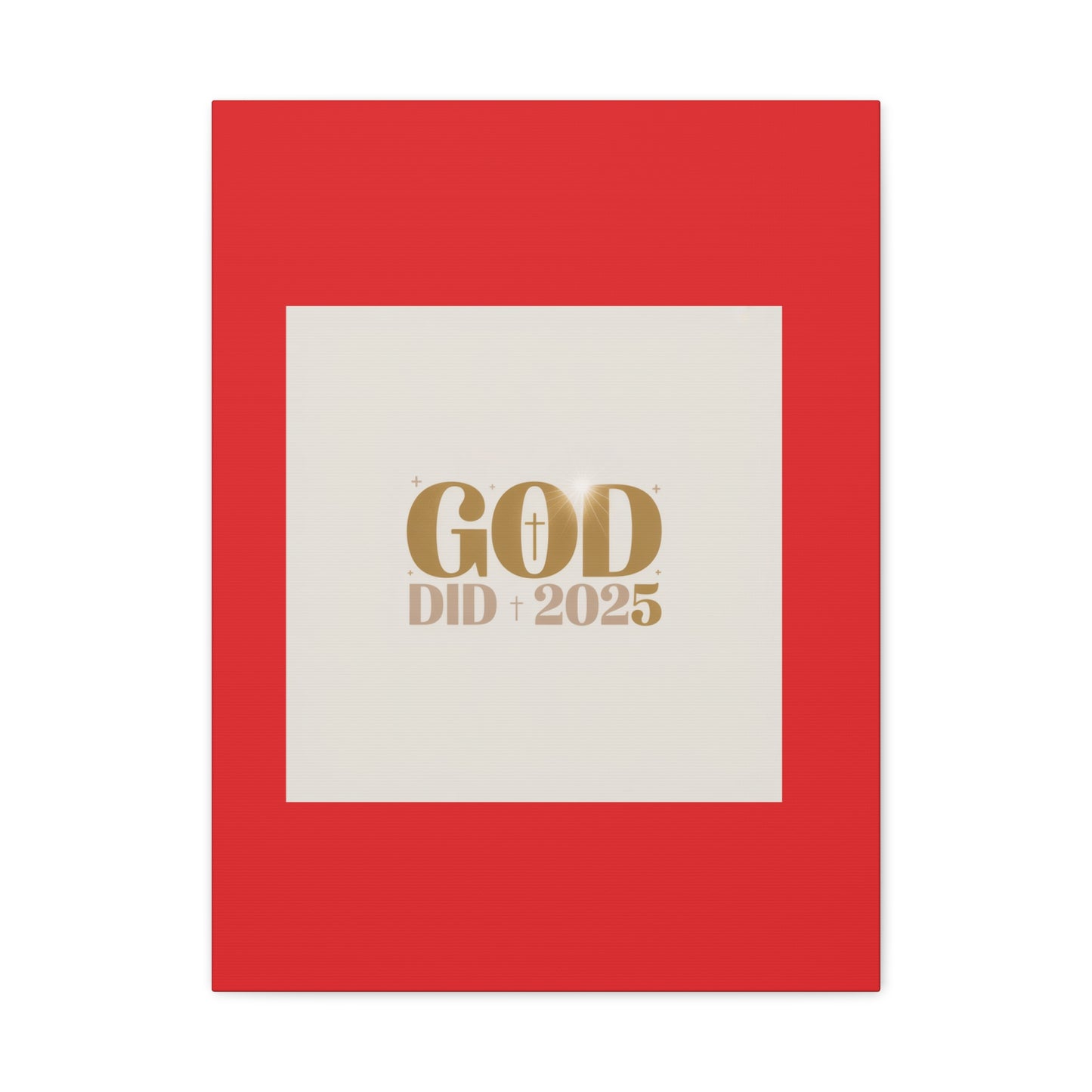 Canvas Wall Art – "God Did 2025" Inspirational Matte Stretched Canvas