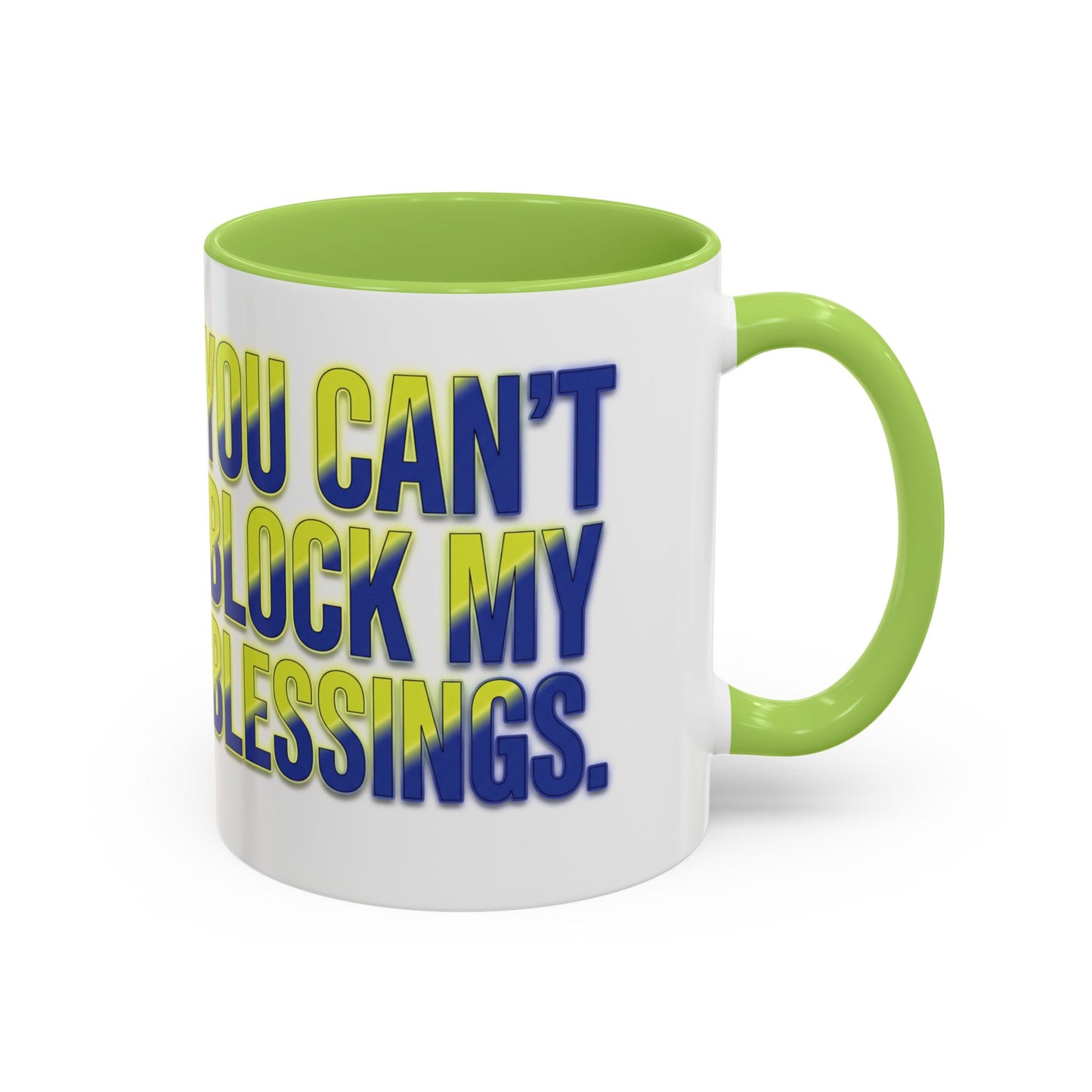 You Can't Block My Blessings Coffee Mug (Accent 11/15oz)