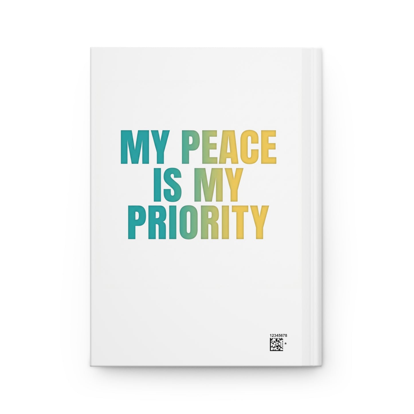 Hardcover Journal — "My Peace Is My Priority" Motivational Matte Notebook