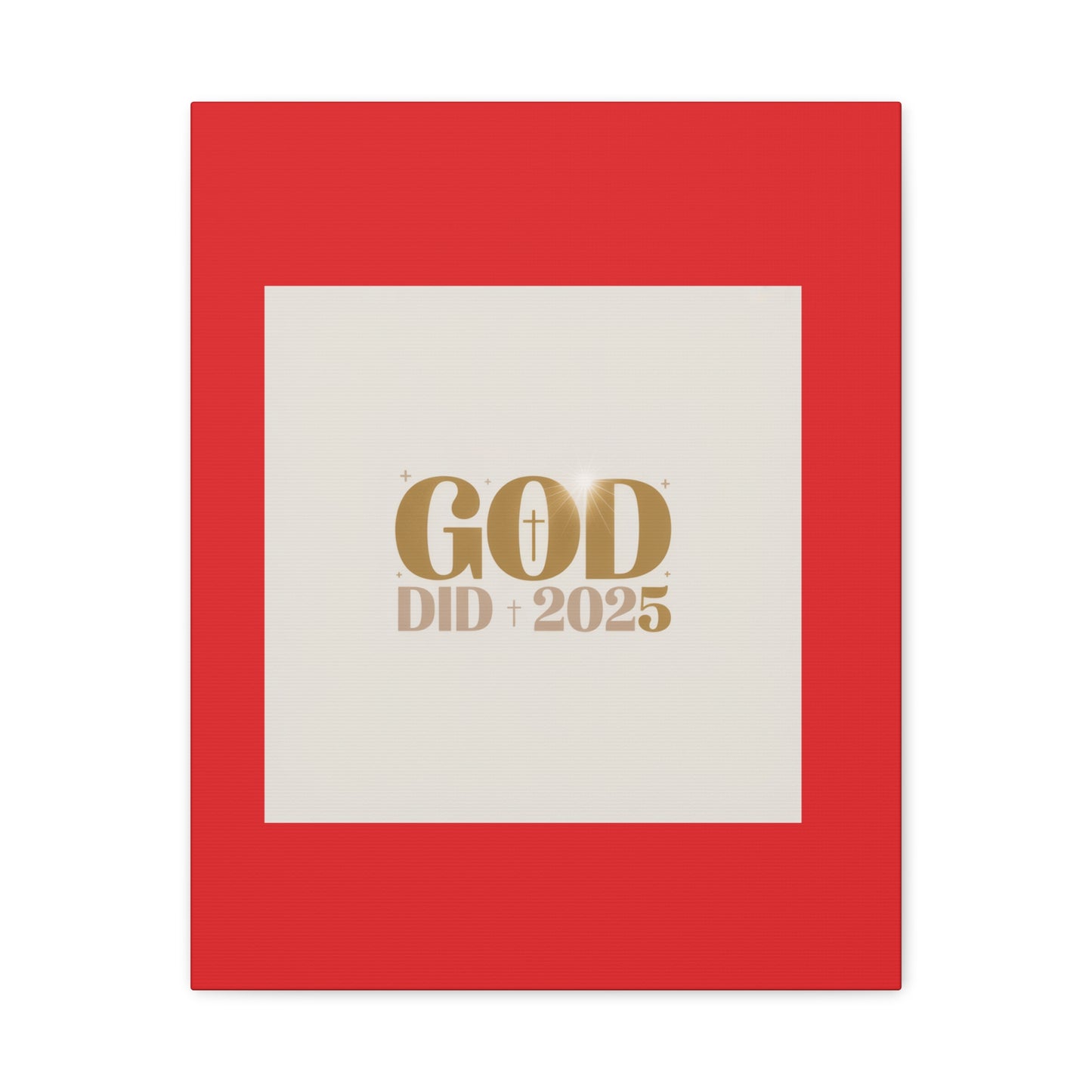 Canvas Wall Art – "God Did 2025" Inspirational Matte Stretched Canvas