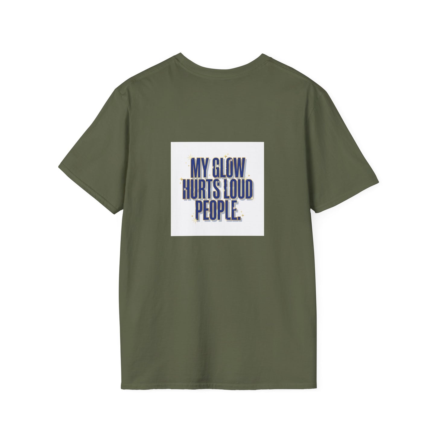My Glow Hurts Loud People Tee — Bold Statement Graphic T-Shirt