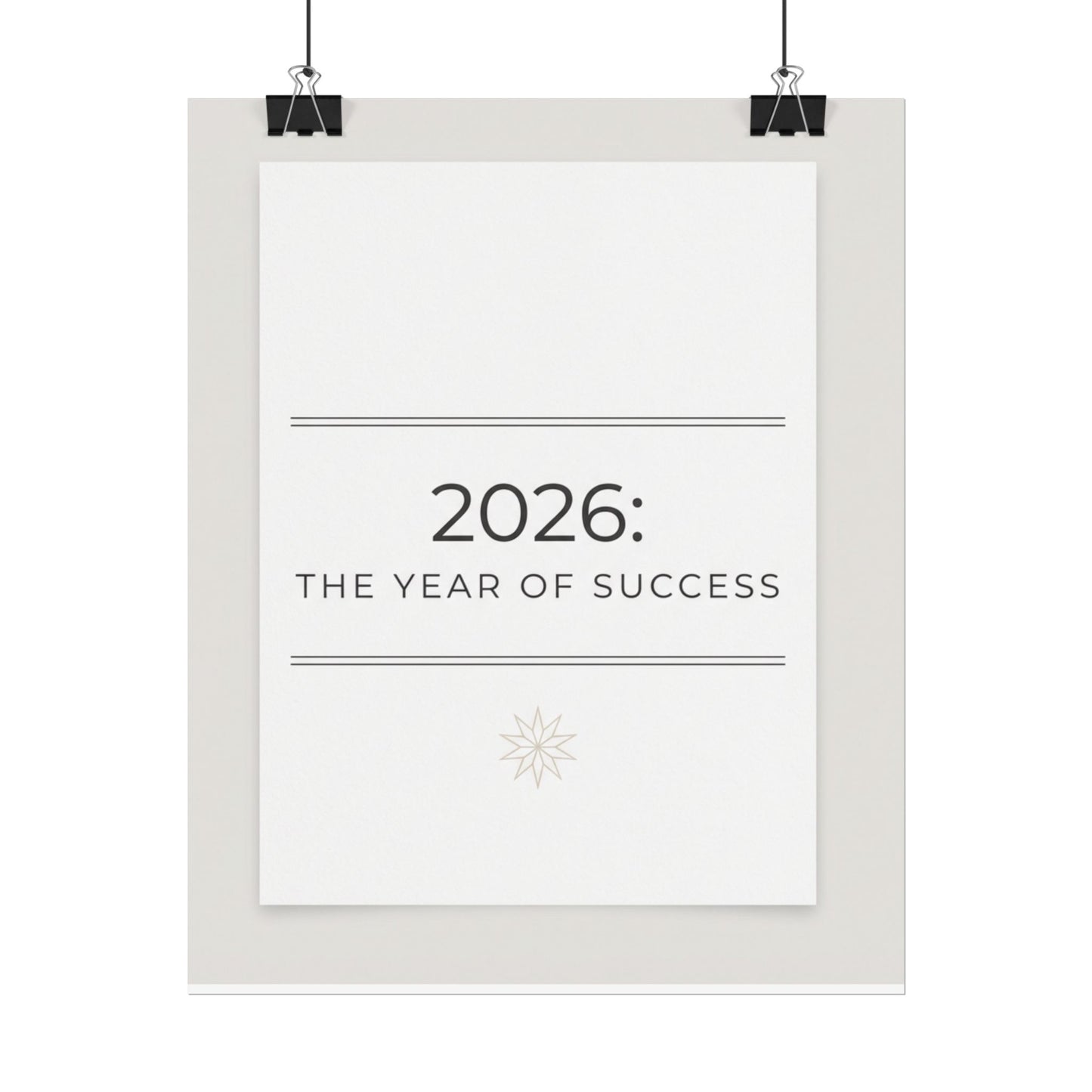 2026: The Year of Success Rolled Poster — Motivational New Year Wall Art