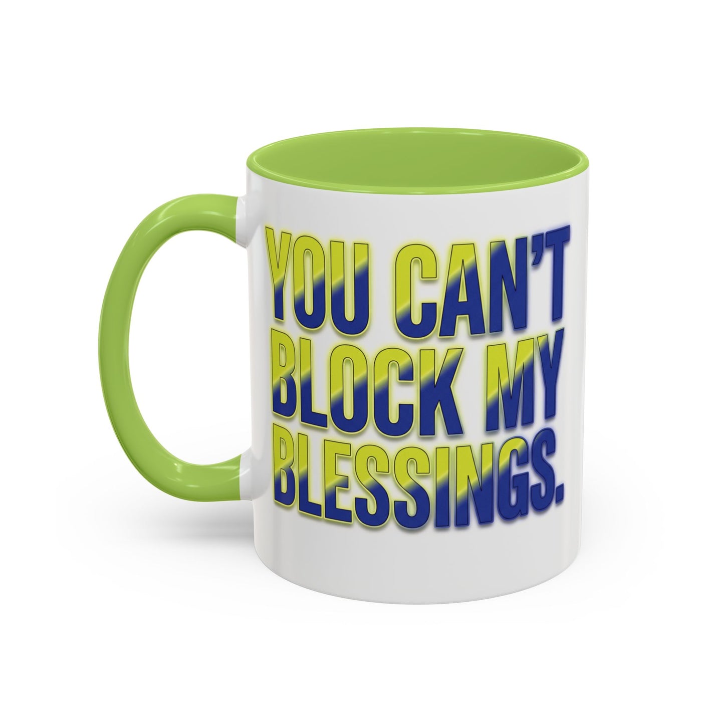 You Can't Block My Blessings Coffee Mug (Accent 11/15oz)