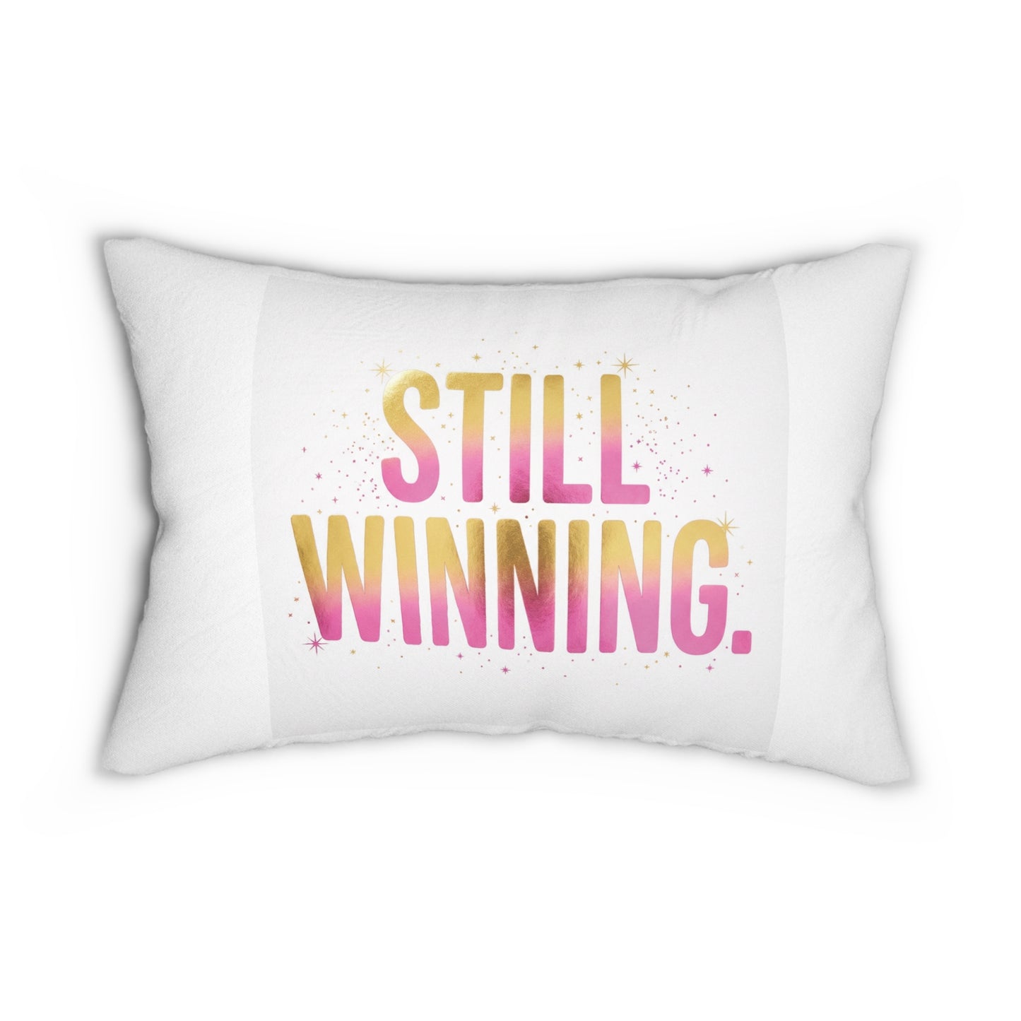 Lumbar Pillow — "Still Winning" Motivational Accent Pillow