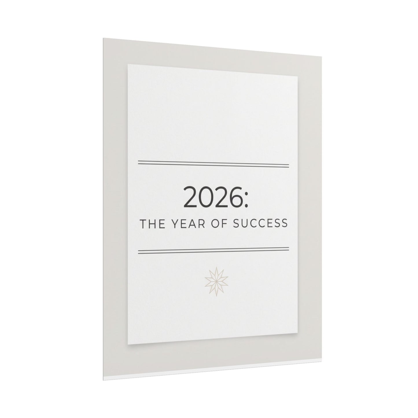 2026: The Year of Success Rolled Poster — Motivational New Year Wall Art