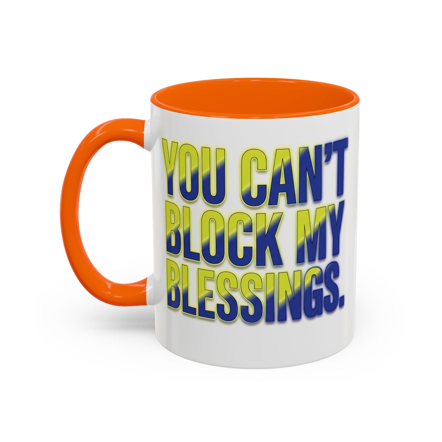 You Can't Block My Blessings Coffee Mug (Accent 11/15oz)