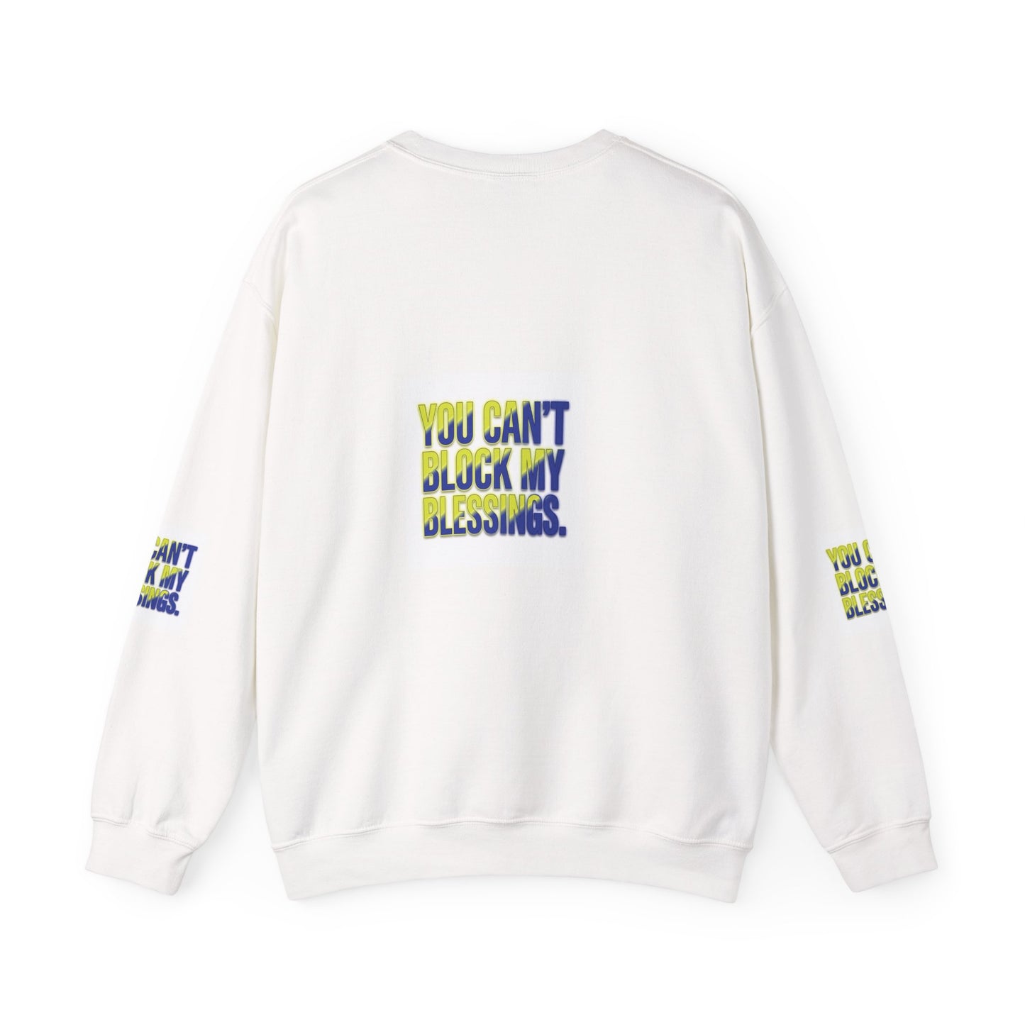 Crewneck Sweatshirt — "You Can't Block My Blessings" Inspirational Graphic