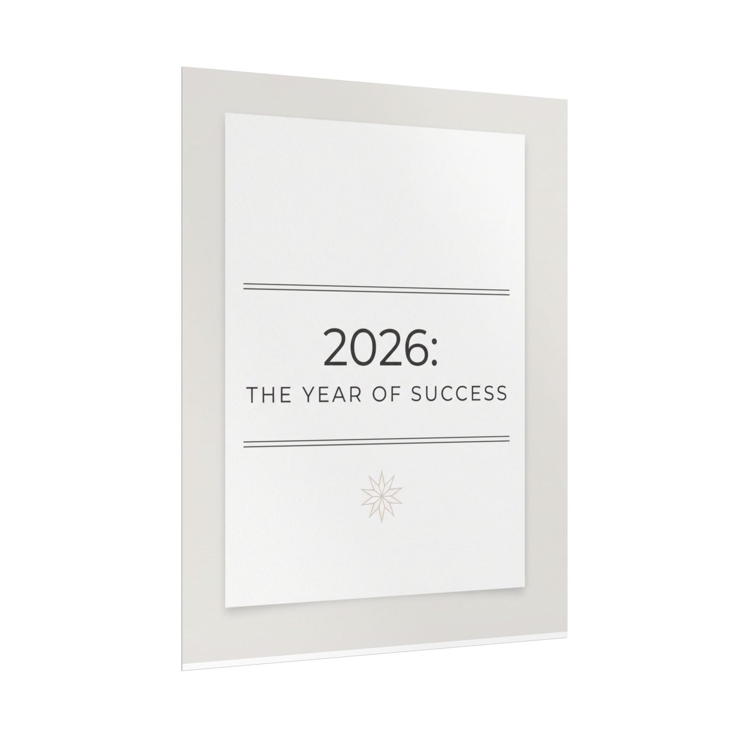 2026: The Year of Success Rolled Poster — Motivational New Year Wall Art