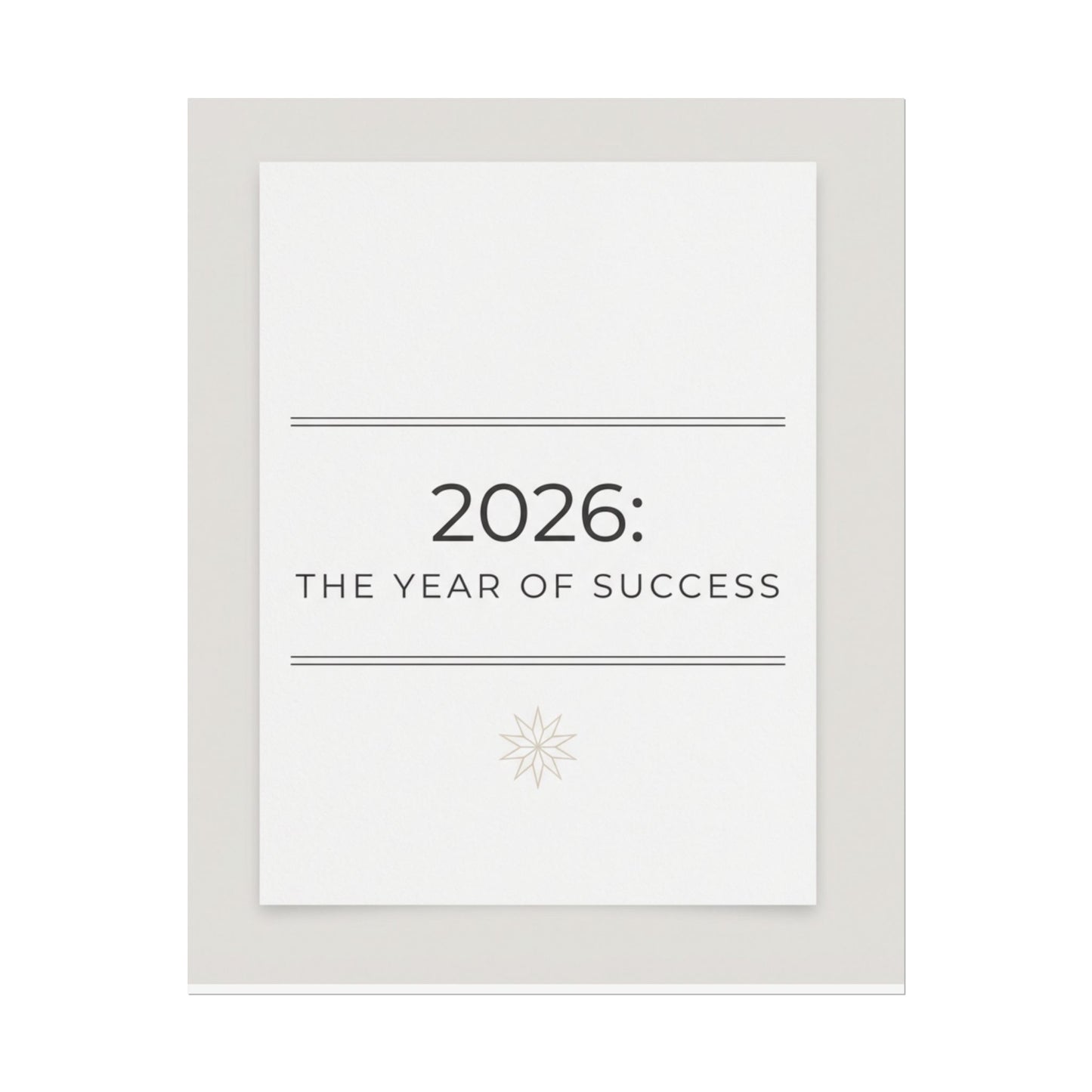 2026: The Year of Success Rolled Poster — Motivational New Year Wall Art