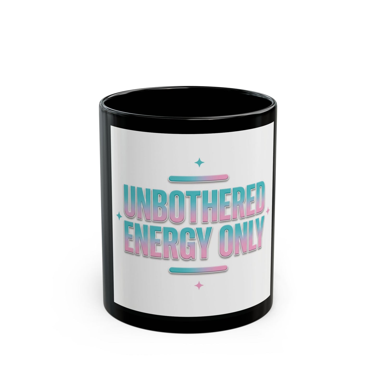 Unbothered Energy Only Mug — Retro Pastel Quote Coffee Cup (11oz/15oz)