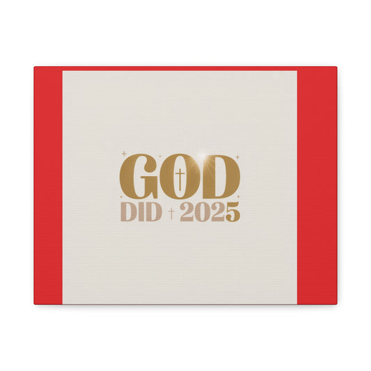 Canvas Wall Art – "God Did 2025" Inspirational Matte Stretched Canvas