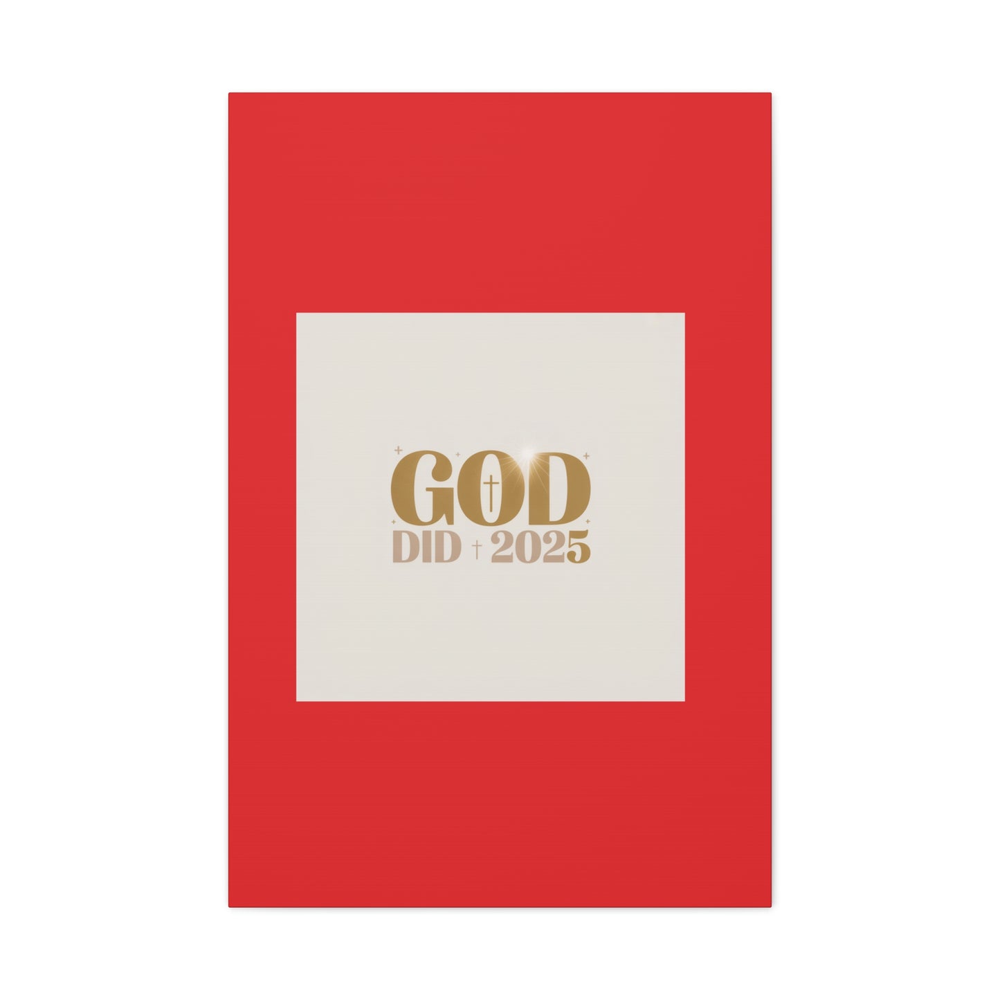 Canvas Wall Art – "God Did 2025" Inspirational Matte Stretched Canvas