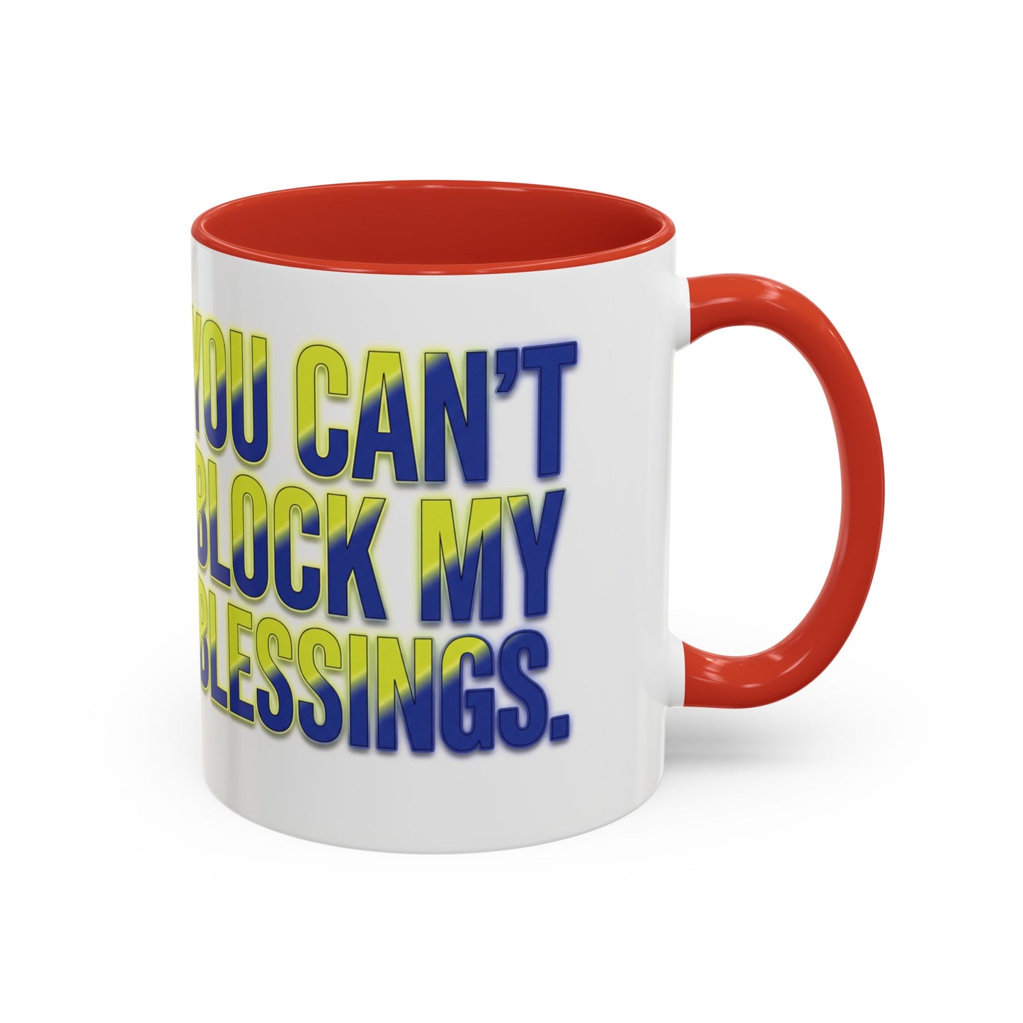 You Can't Block My Blessings Coffee Mug (Accent 11/15oz)