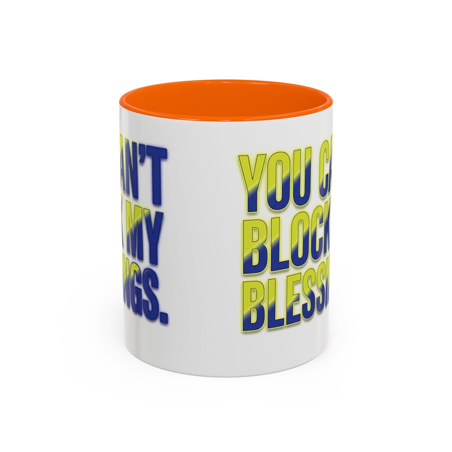 You Can't Block My Blessings Coffee Mug (Accent 11/15oz)